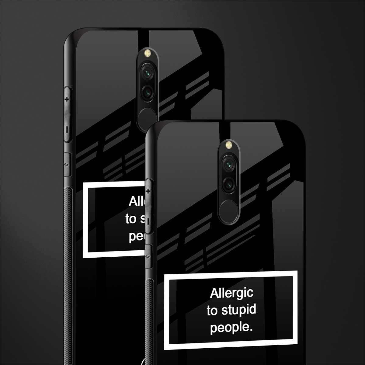 allergic to stupid people black glass case for redmi 8 image-2