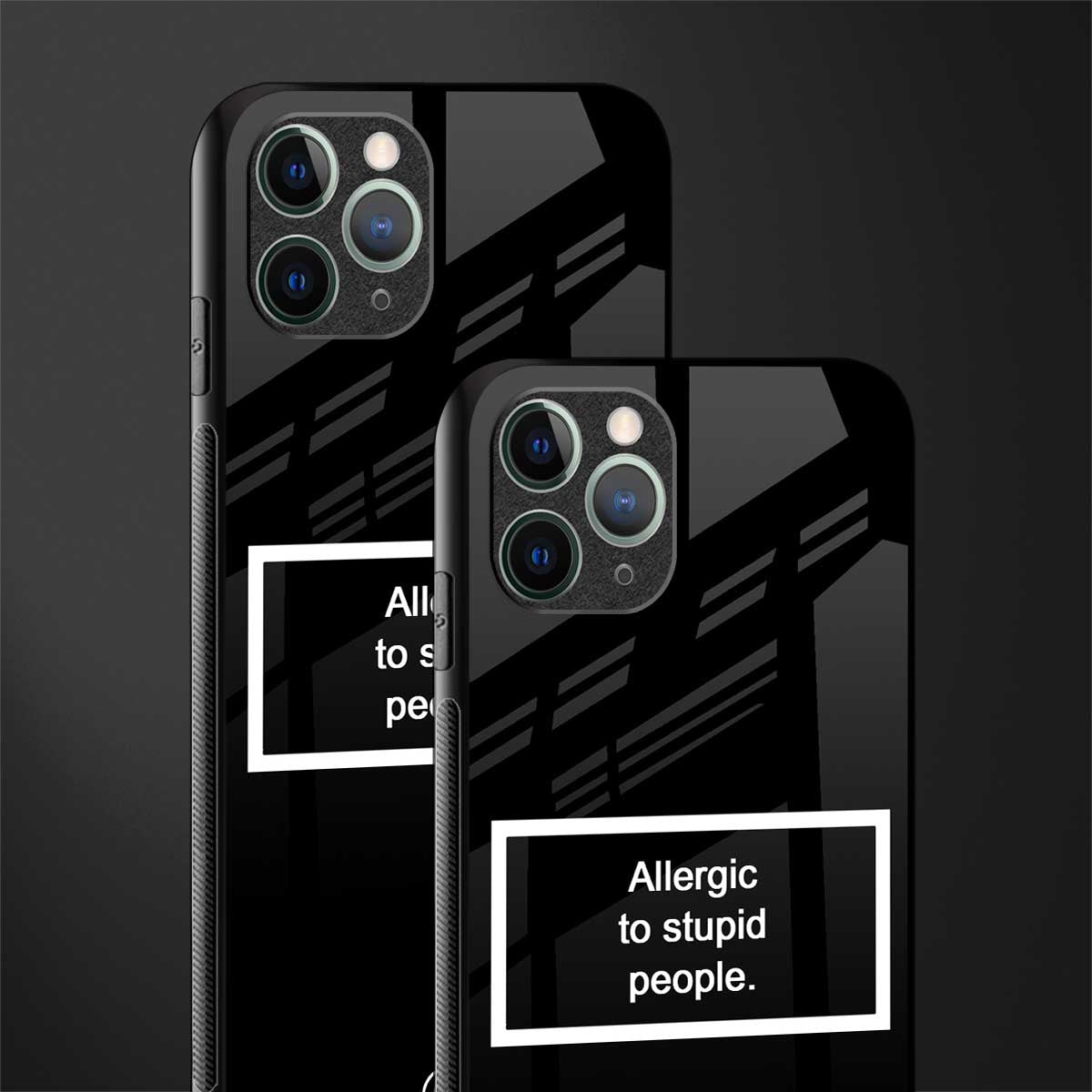 allergic to stupid people black glass case for iphone 11 pro image-2