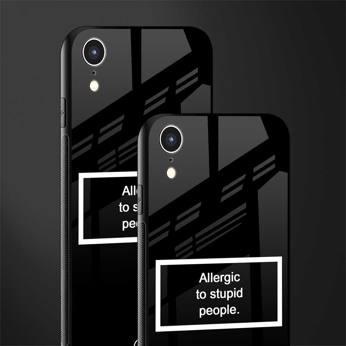 allergic to stupid people black glass case for iphone xr image-2