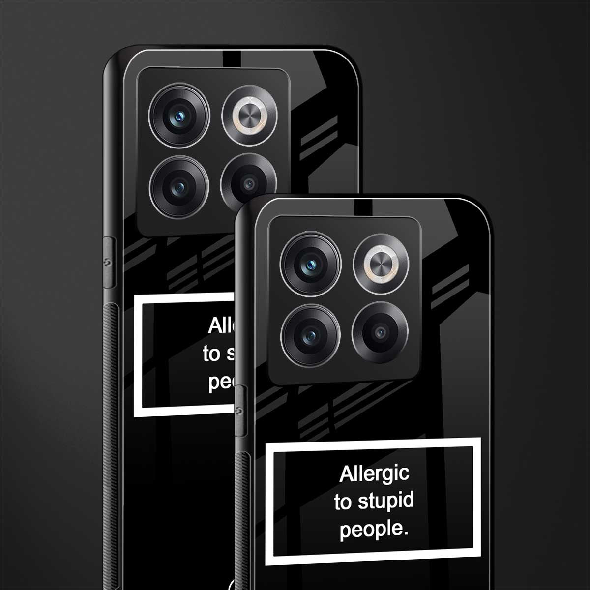 allergic to stupid people black back phone cover | glass case for oneplus 10t