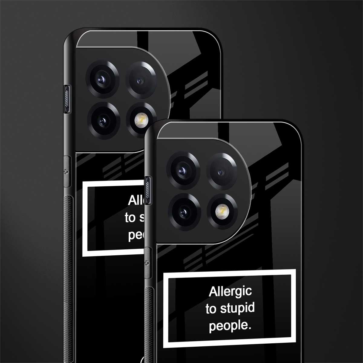 allergic to stupid people black back phone cover | glass case for oneplus 11r