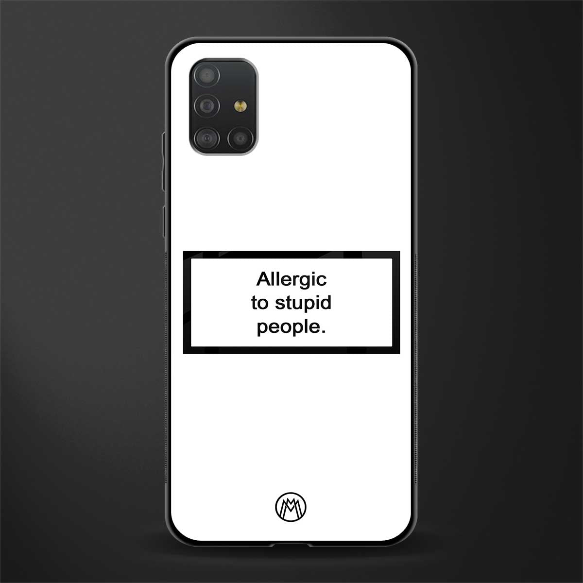 allergic to stupid people white glass case for samsung galaxy a51 image