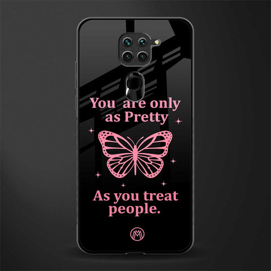 as pretty as you treat people glass case for redmi note 9 image