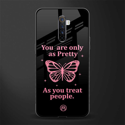 as pretty as you treat people glass case for realme x2 pro image