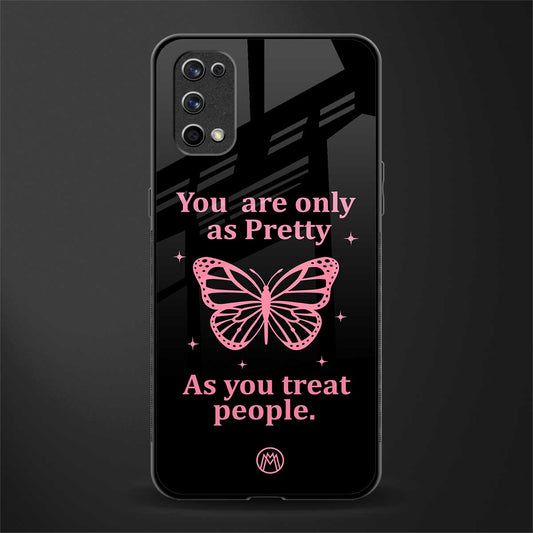 as pretty as you treat people glass case for realme 7 pro image