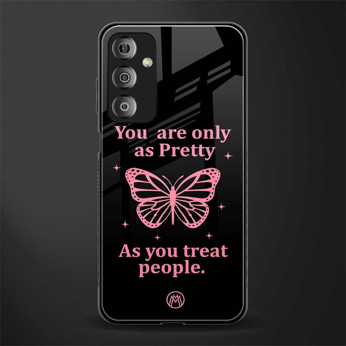 as pretty as you treat people back phone cover | glass case for samsung galaxy f23 5g