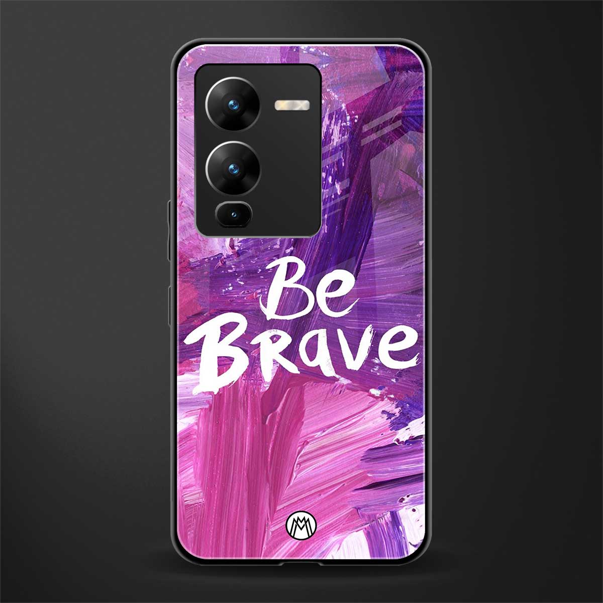 be brave back phone cover | glass case for vivo v25 pro 5g