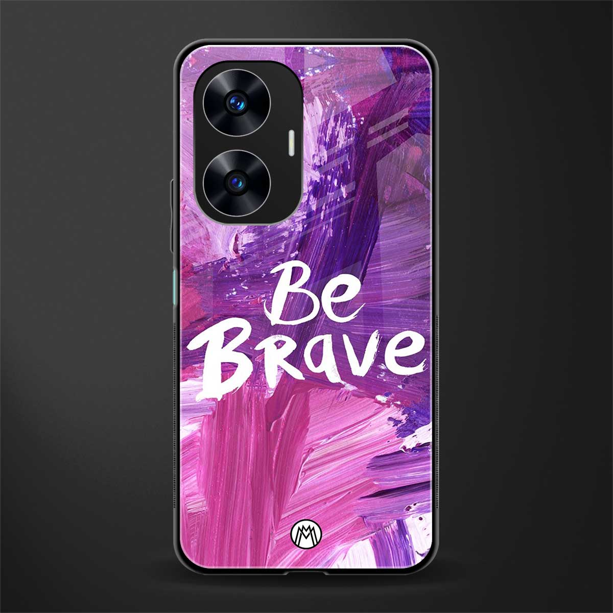 be brave back phone cover | glass case for realme c55