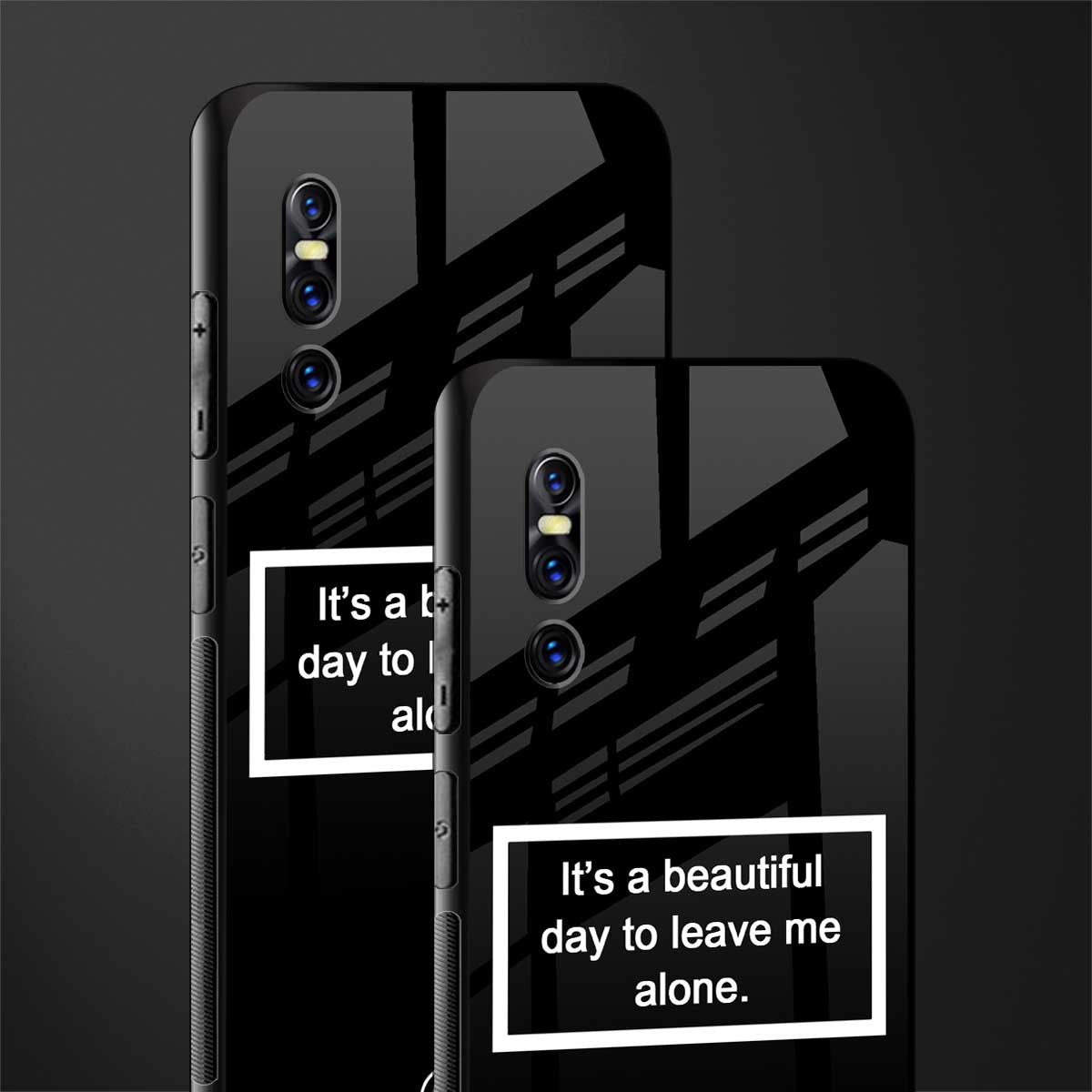 beautiful day to leave me alone black glass case for vivo v15 pro