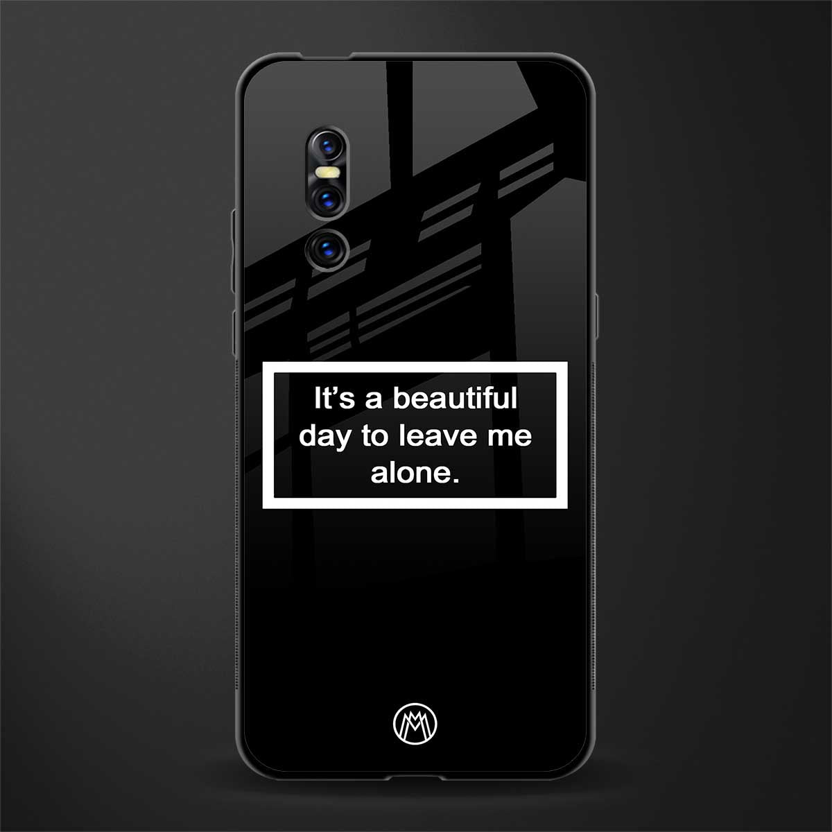 beautiful day to leave me alone black glass case for vivo v15 pro