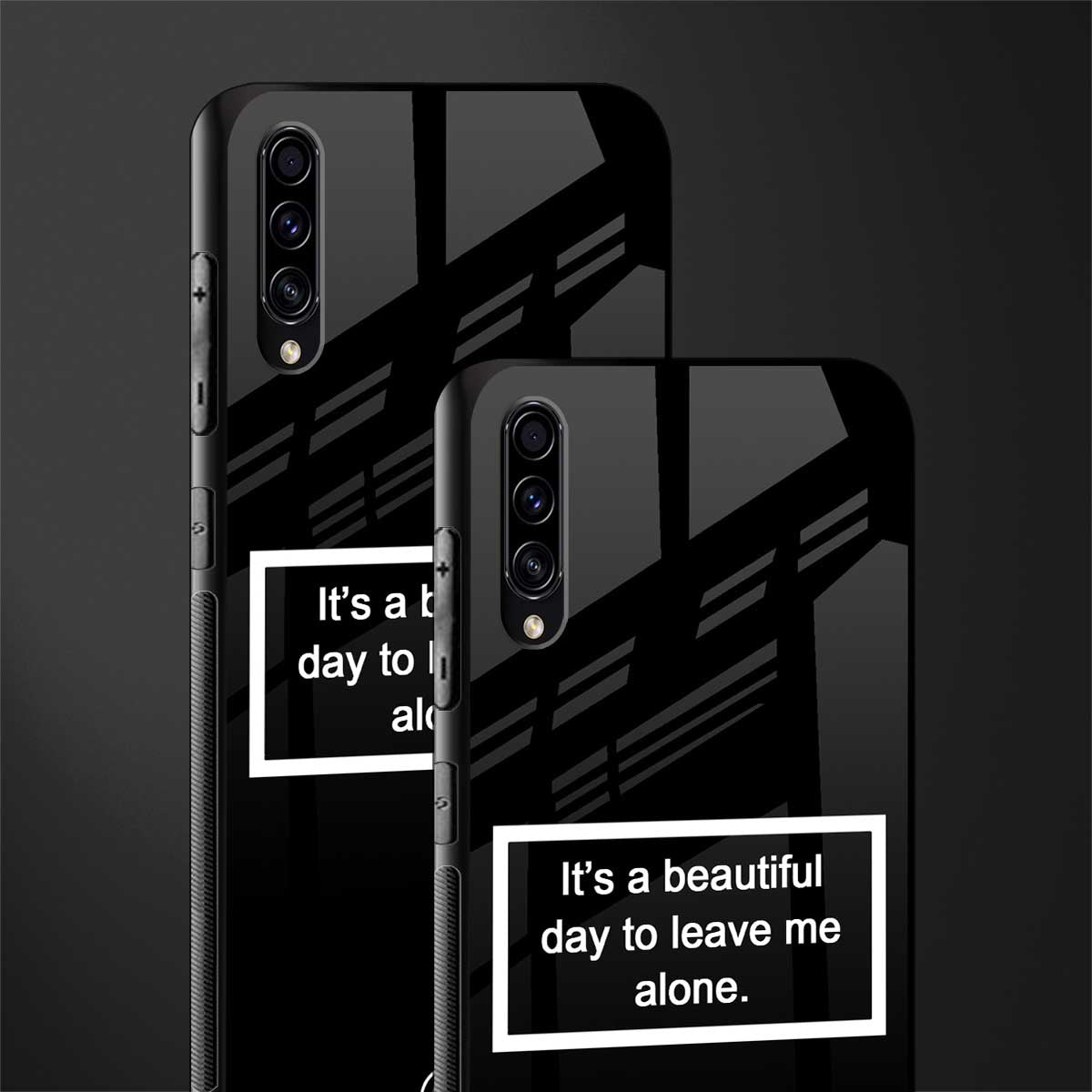 beautiful day to leave me alone black glass case for samsung galaxy a70