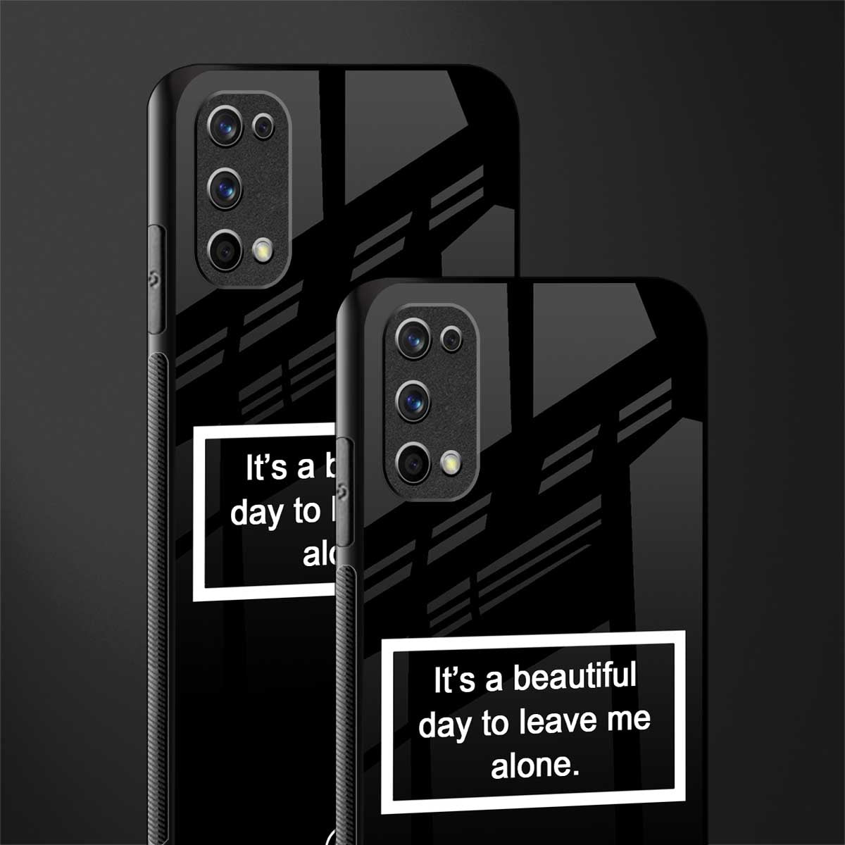 beautiful day to leave me alone black glass case for realme 7 pro