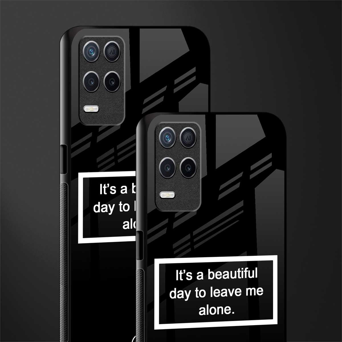 beautiful day to leave me alone black glass case for realme narzo 30 5g