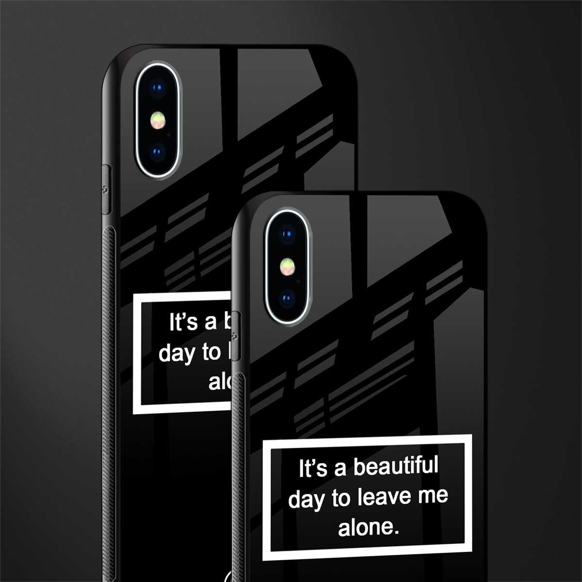 beautiful day to leave me alone black glass case for iphone x