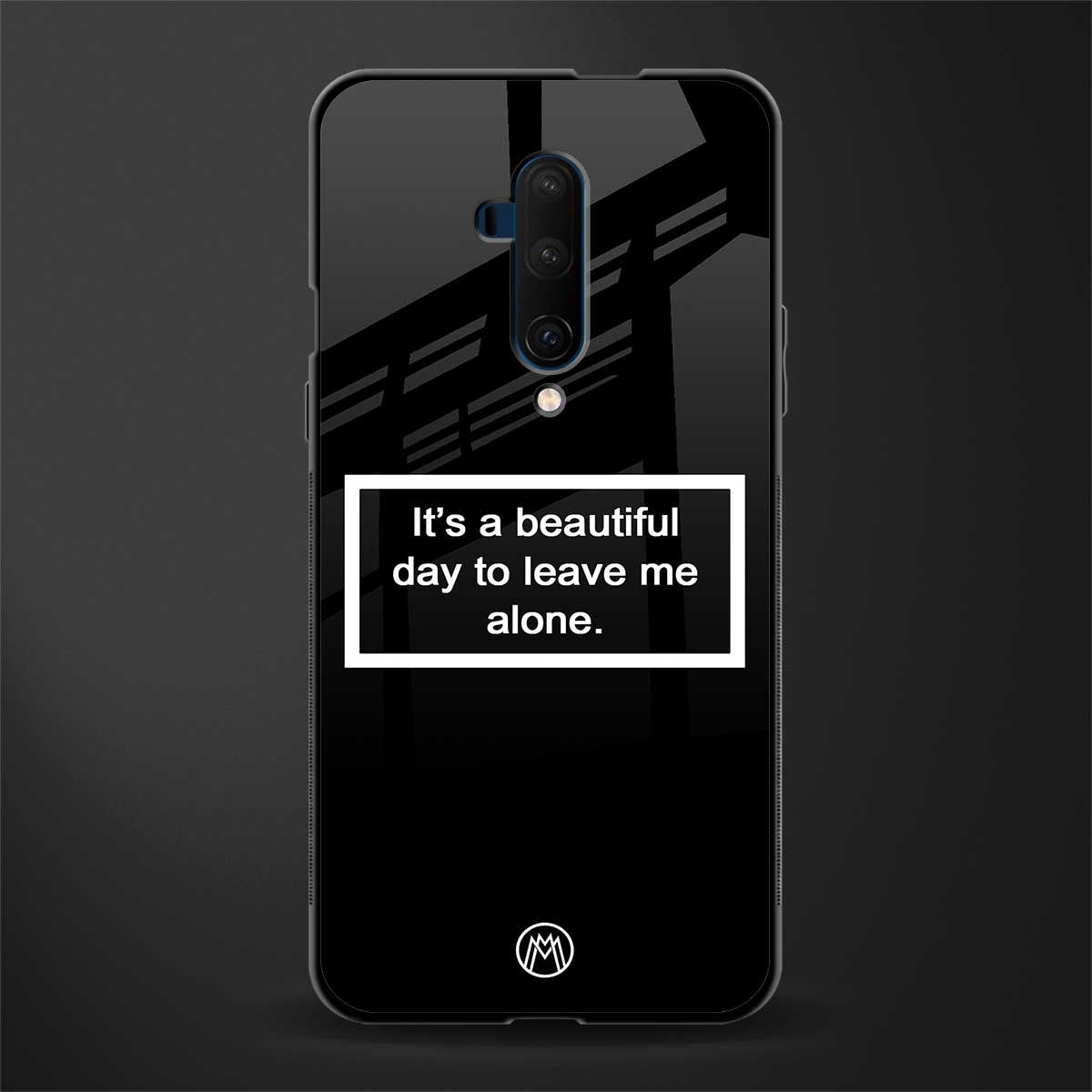 beautiful day to leave me alone black glass case for oneplus 7t pro