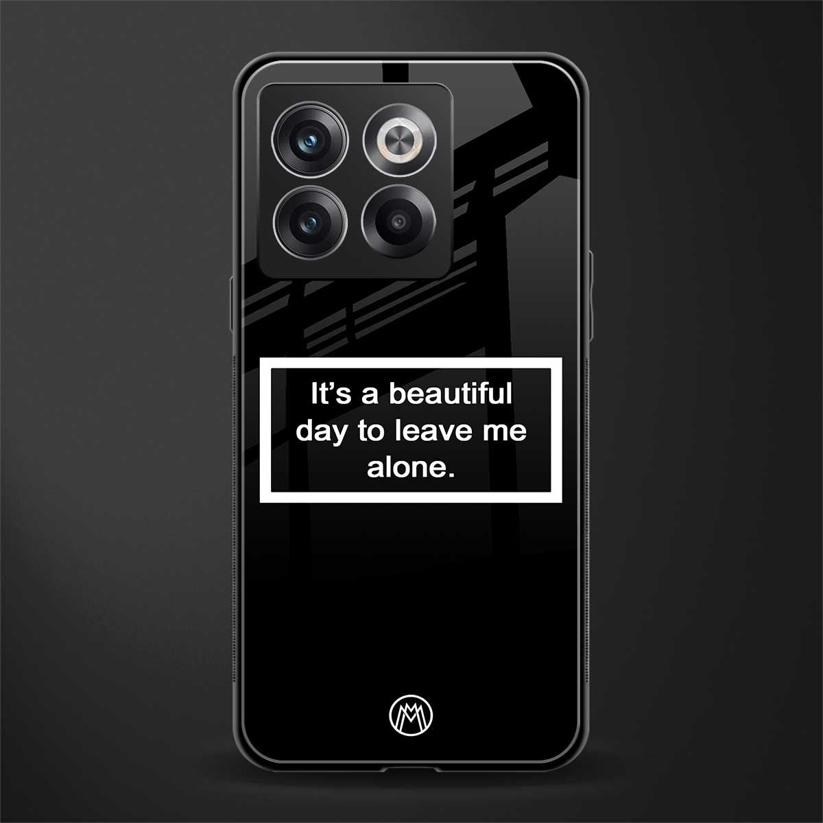 beautiful day to leave me alone black back phone cover | glass case for oneplus 10t