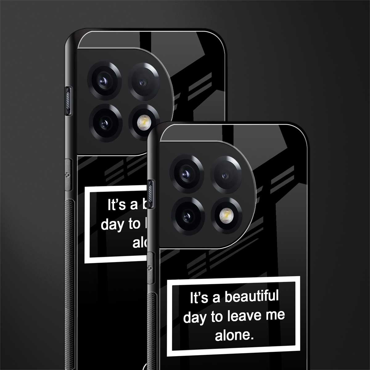 beautiful day to leave me alone black back phone cover | glass case for oneplus 11r