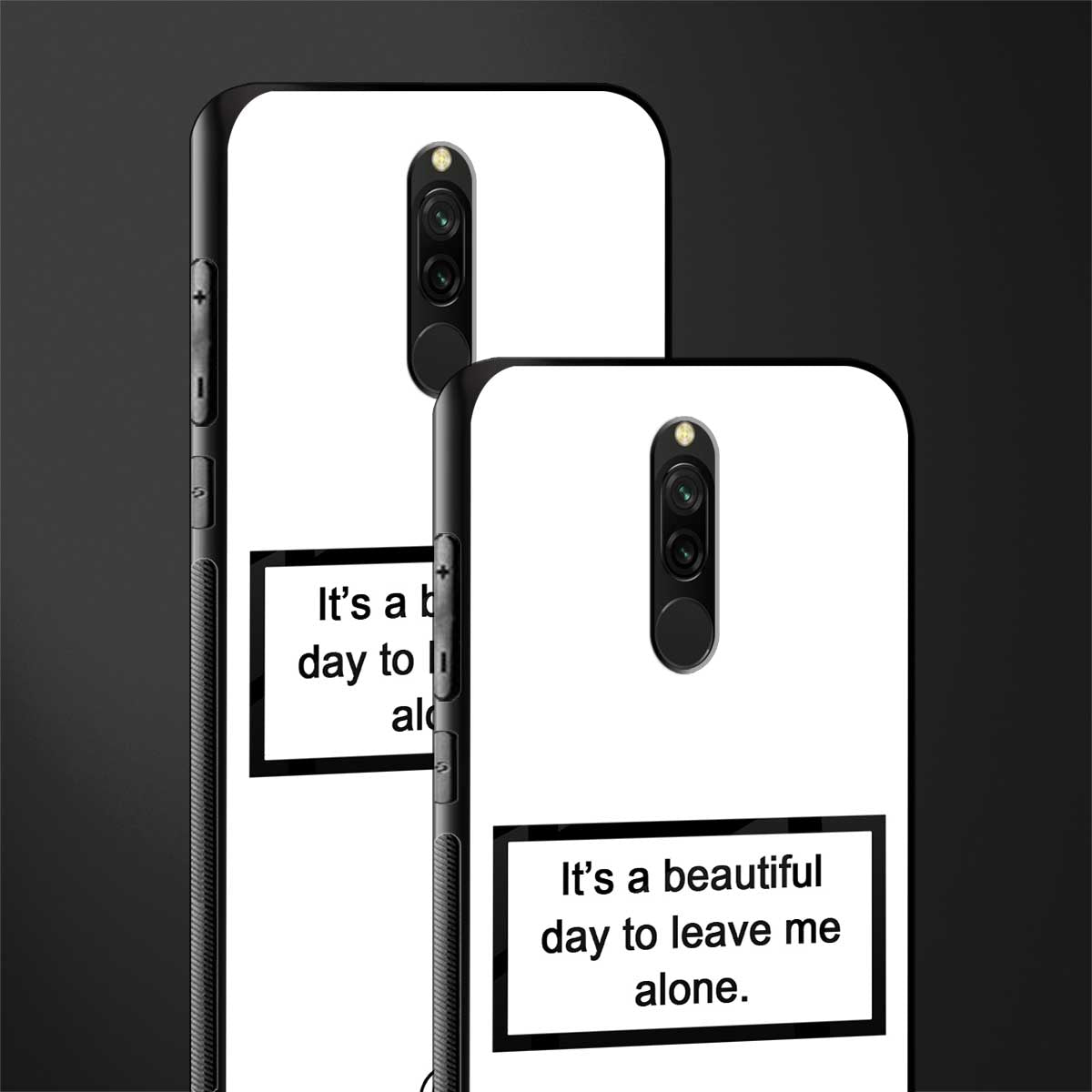 beautiful day to leave me alone white glass case for redmi 8 image-2