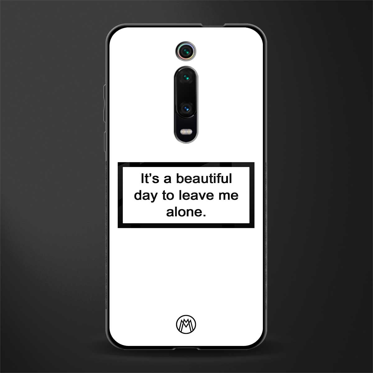 beautiful day to leave me alone white glass case for redmi k20 pro image