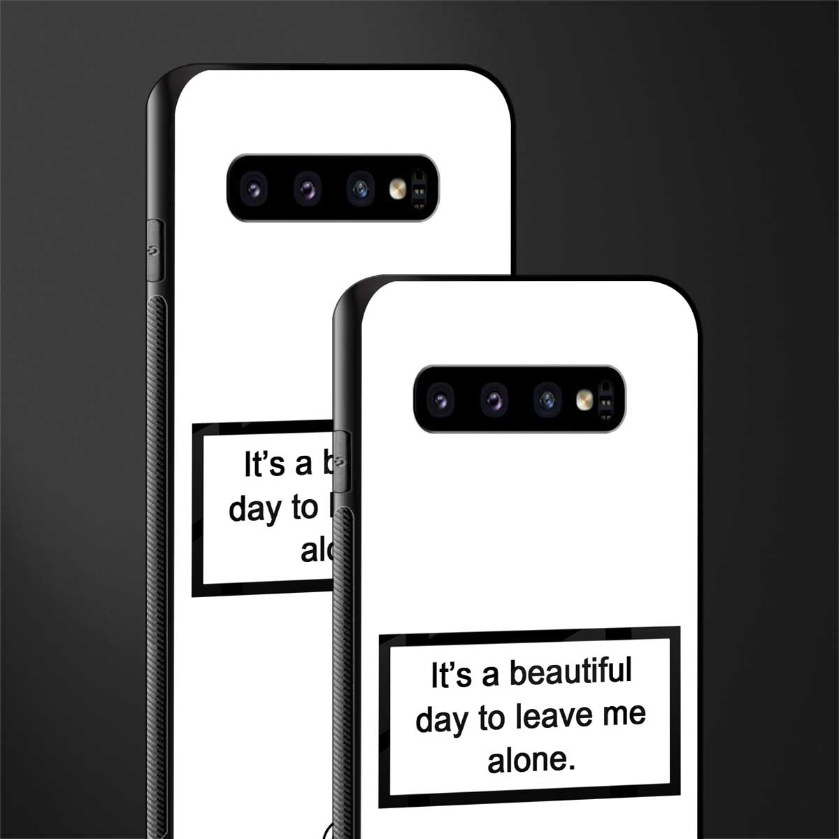 beautiful day to leave me alone white glass case for samsung galaxy s10 plus image-2