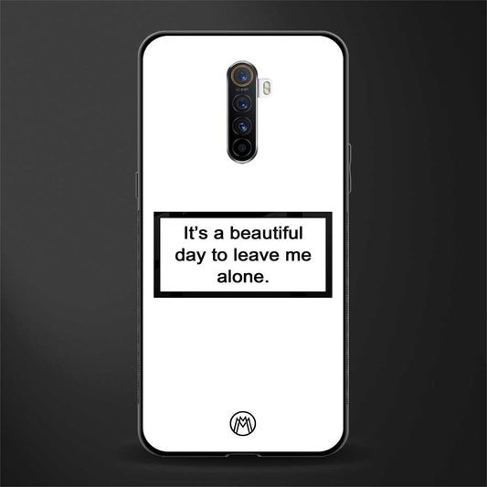 beautiful day to leave me alone white glass case for realme x2 pro image