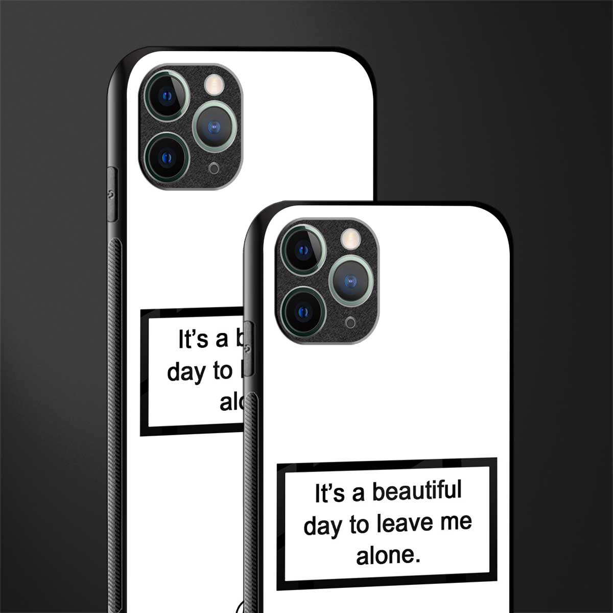 beautiful day to leave me alone white glass case for iphone 11 pro image-2
