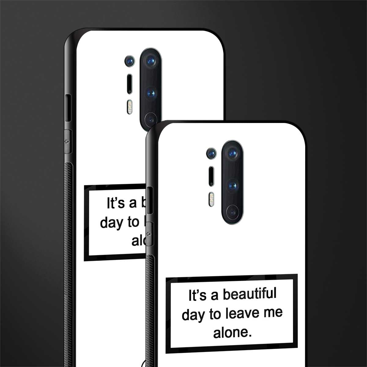 beautiful day to leave me alone white glass case for oneplus 8 pro image-2