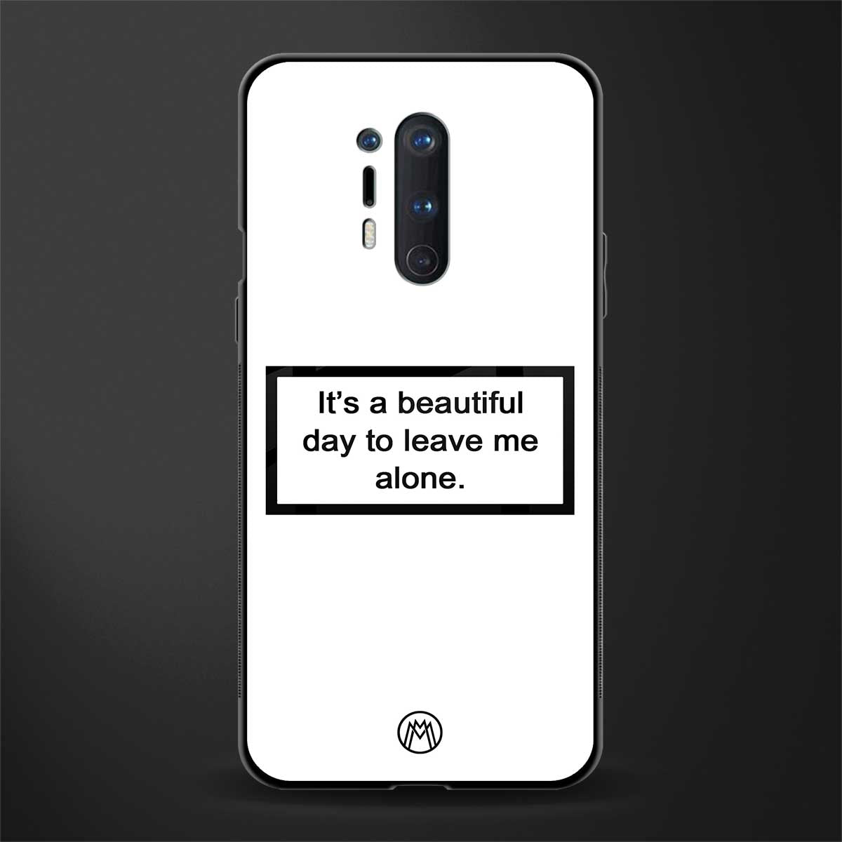 beautiful day to leave me alone white glass case for oneplus 8 pro image