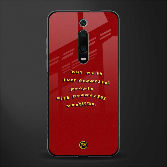 beautiful people with beautiful problems glass case for redmi k20 image