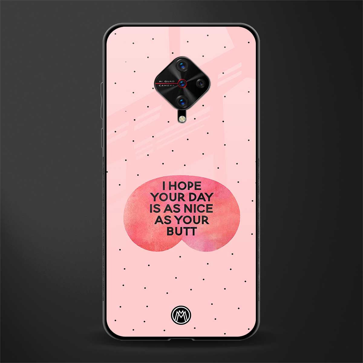 Butt Day Quote Phone Cover for Vivo S1 PRO Glass Case