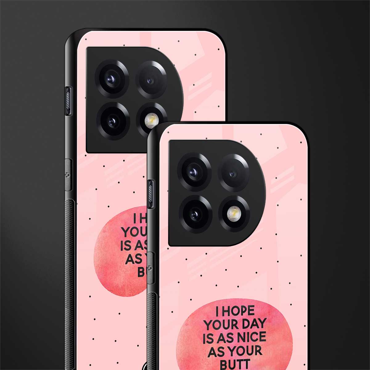butt day quote back phone cover | glass case for oneplus 11