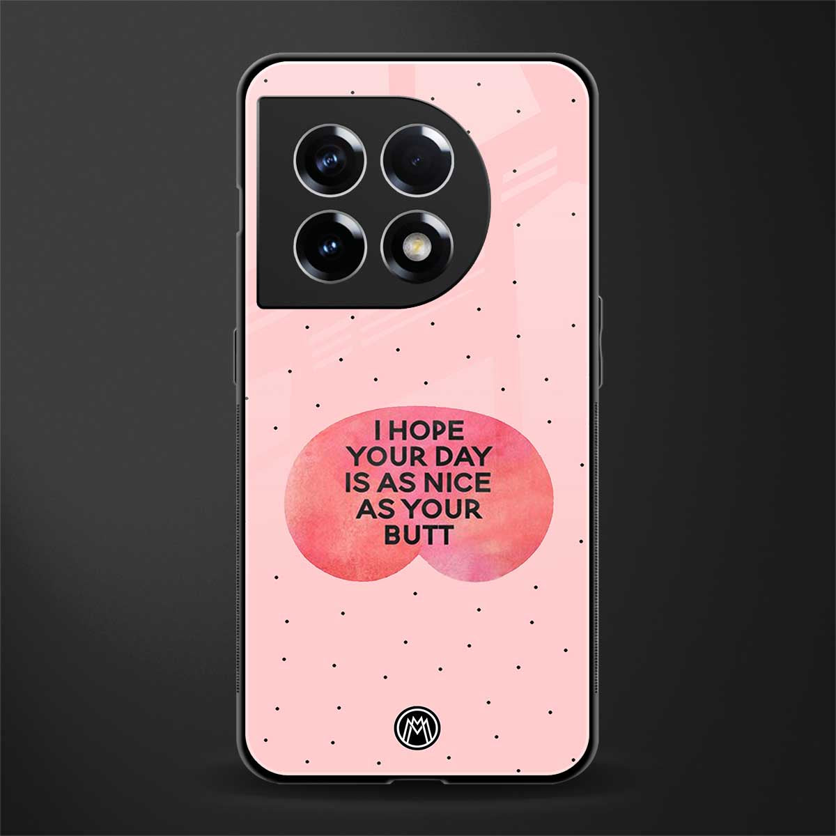 butt day quote back phone cover | glass case for oneplus 11