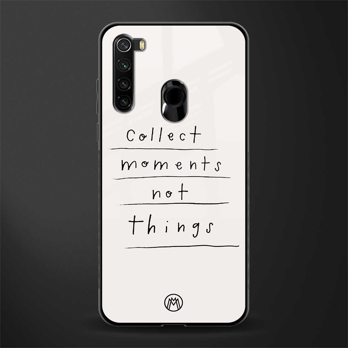 collect moments not things glass case for redmi note 8 image