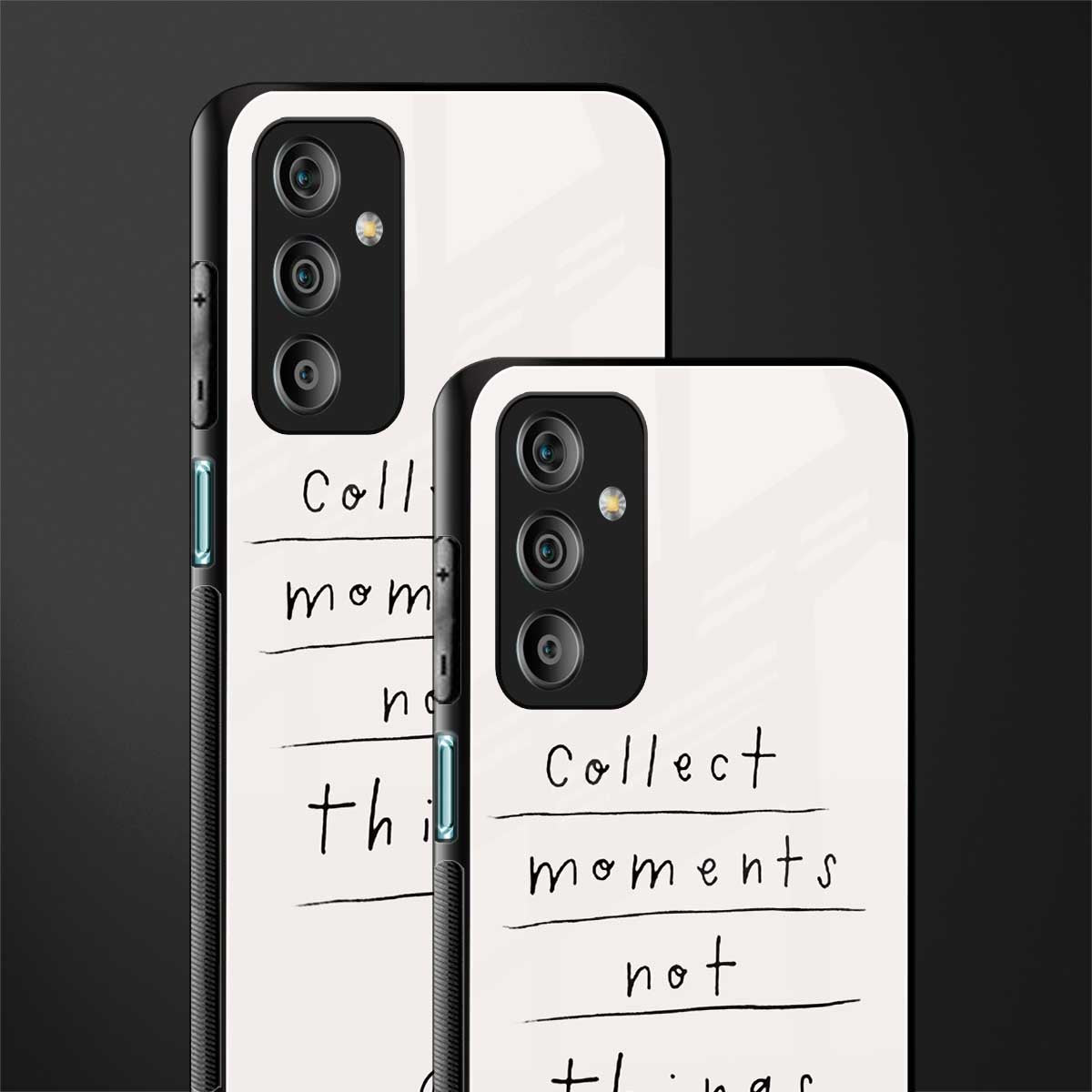 collect moments not things back phone cover | glass case for samsung galaxy f23 5g