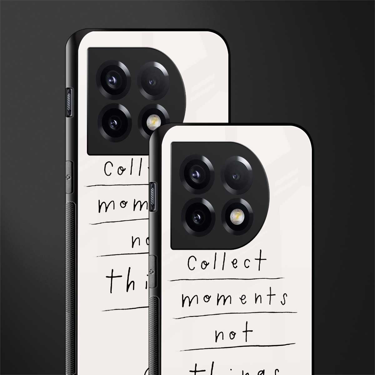 collect moments not things back phone cover | glass case for oneplus 11