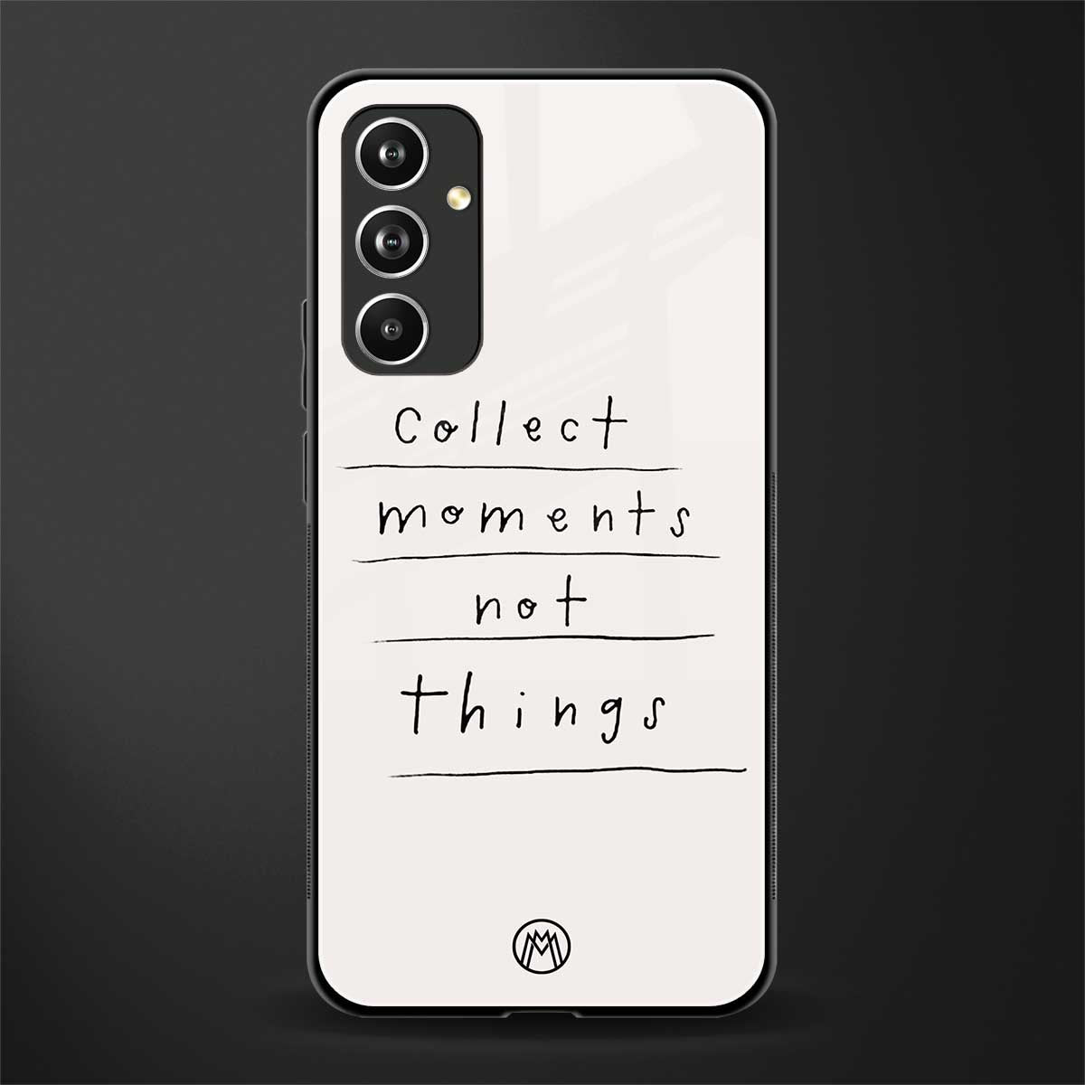 collect moments not things back phone cover | glass case for samsung galaxy a54 5g