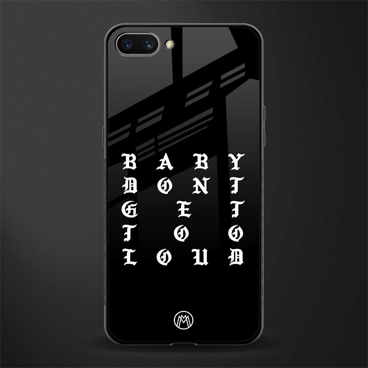 don't get too loud glass case for realme c1 image