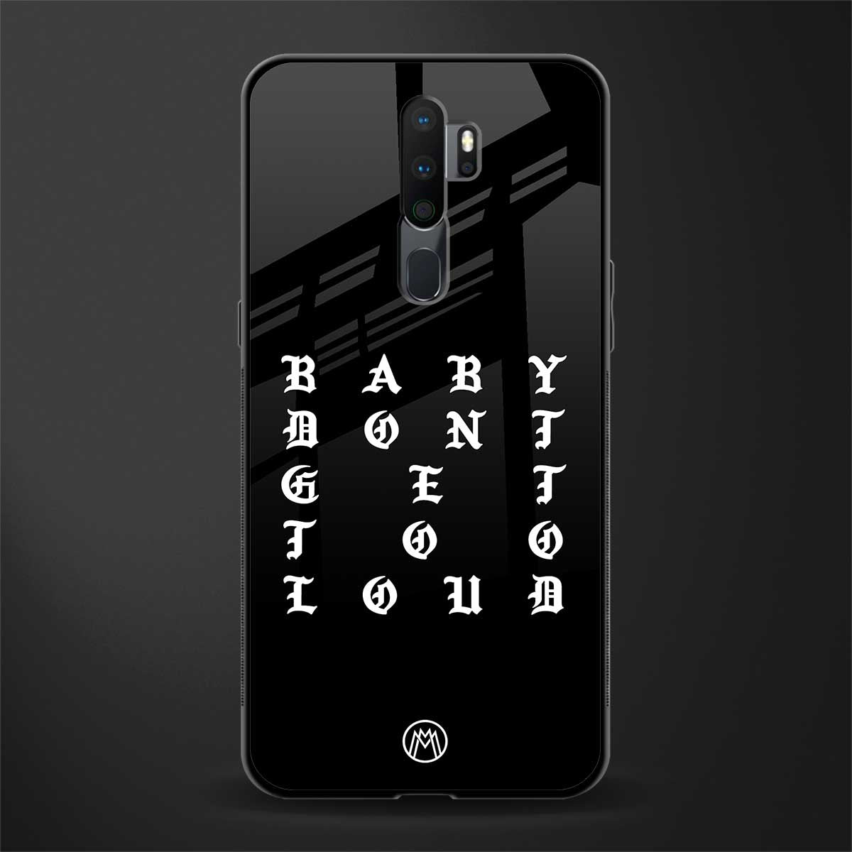 don't get too loud glass case for oppo a9 2020 image