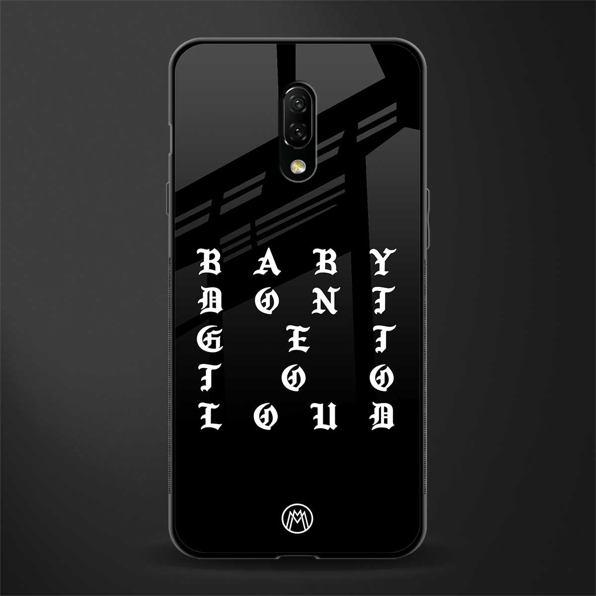 don't get too loud glass case for oneplus 7 image