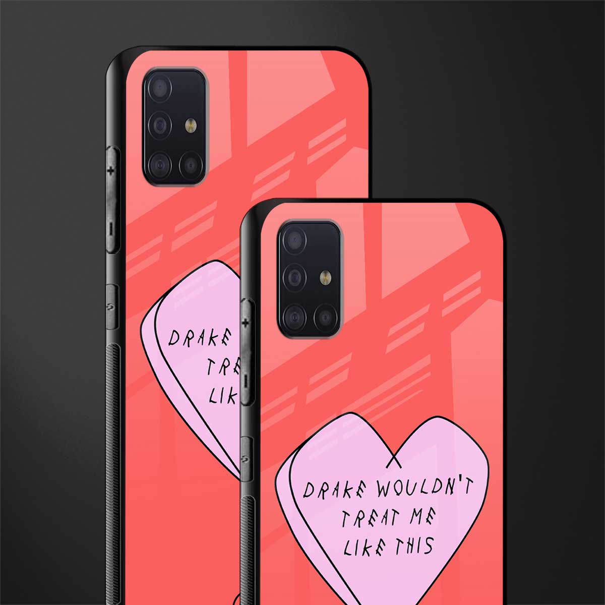 drake wouldn't treat me like this glass case for samsung galaxy a71 image-2