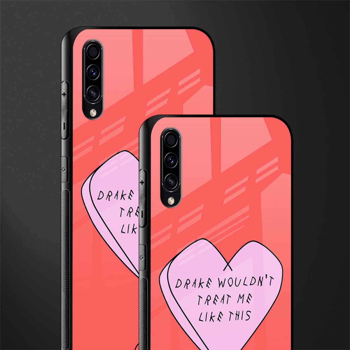 drake wouldn't treat me like this glass case for samsung galaxy a70 image-2