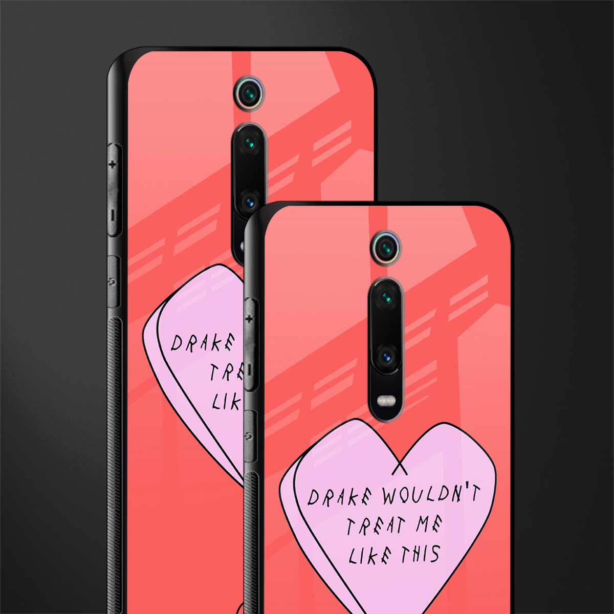 drake wouldn't treat me like this glass case for redmi k20 image-2