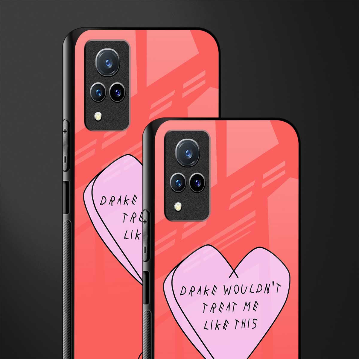 drake wouldn't treat me like this glass case for vivo v21 5g image-2