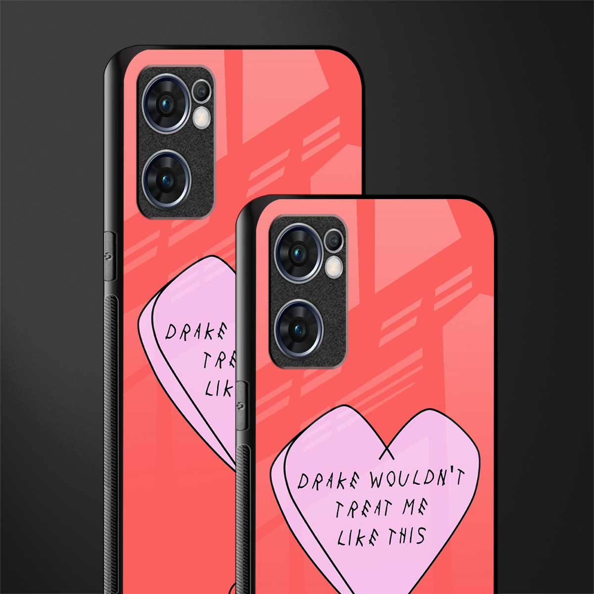 drake wouldn't treat me like this glass case for oppo reno7 5g image-2