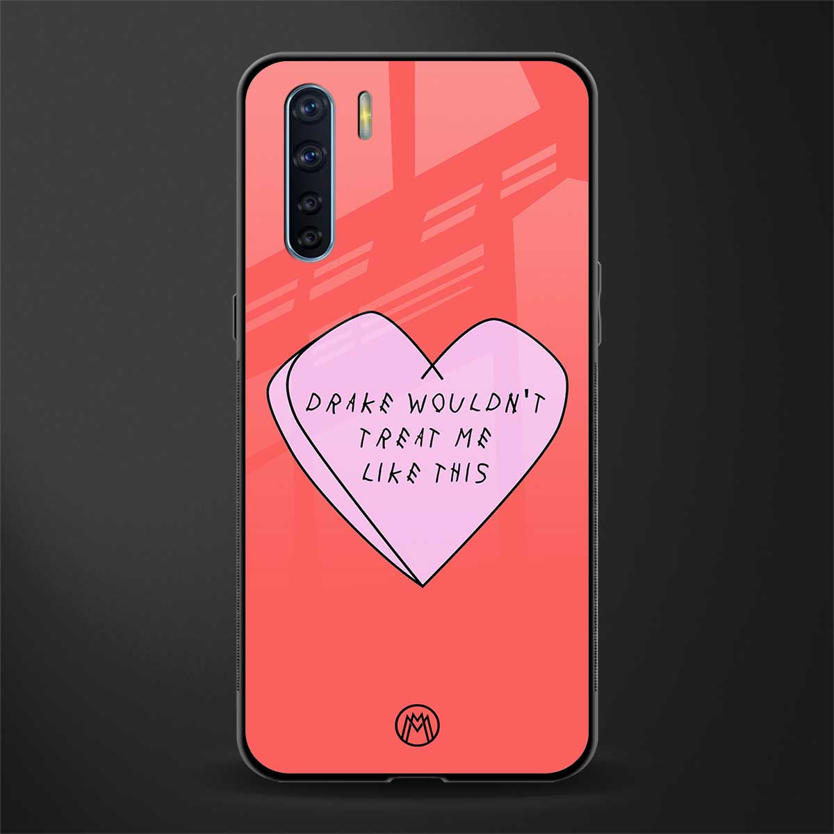 drake wouldn't treat me like this glass case for oppo f15 image