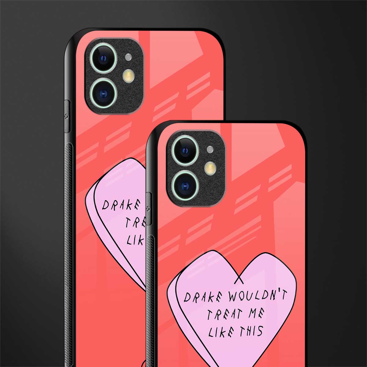 drake wouldn't treat me like this glass case for iphone 11 image-2