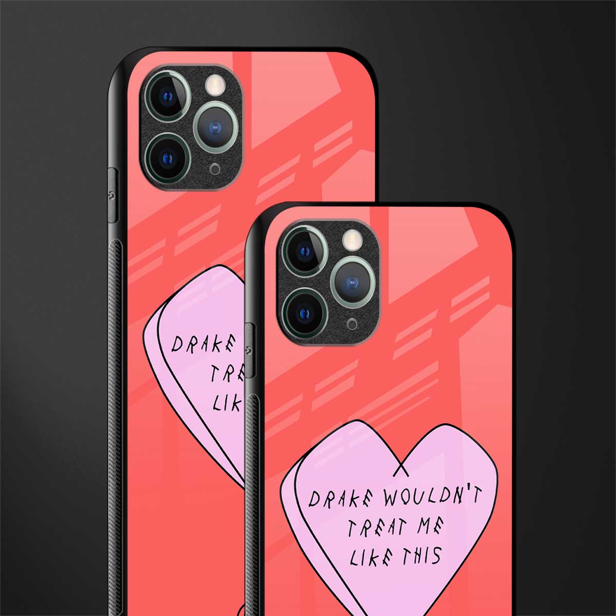 drake wouldn't treat me like this glass case for iphone 11 pro max image-2