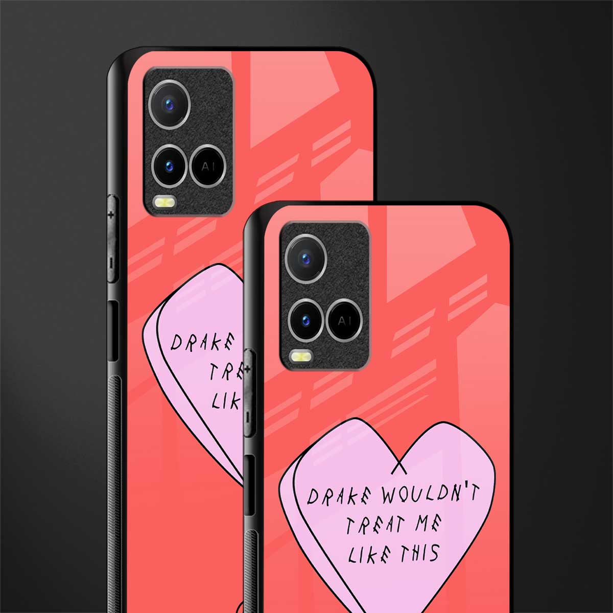 drake wouldn't treat me like this glass case for vivo y33s vivo y33t image-2