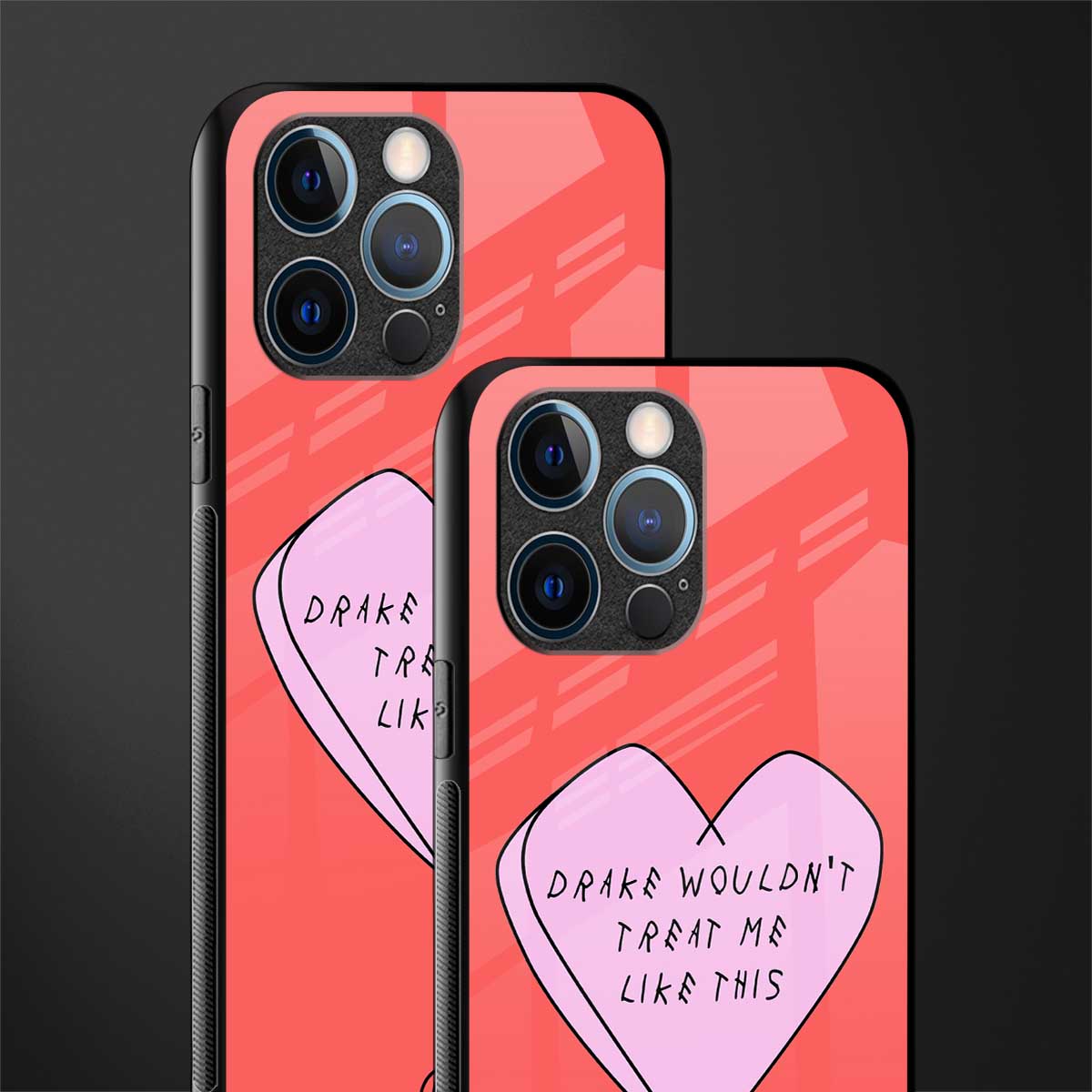 drake wouldn't treat me like this glass case for iphone 12 pro image-2