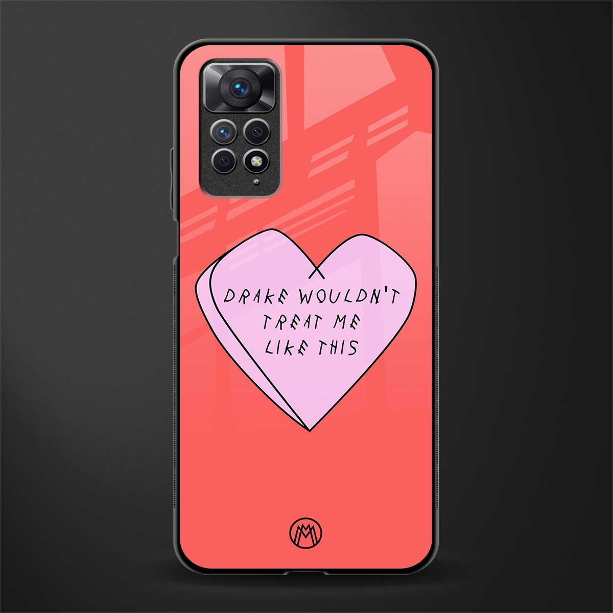 drake wouldn't treat me like this back phone cover | glass case for redmi note 11 pro plus 4g/5g